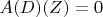 $A(D)(Z) =0$