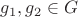 $g_1, g_2 \in G$