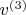 $v^{(3)}$