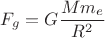 $F_g=G\dfrac{Mm_e}{R^2}$
