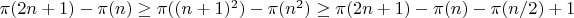\pi(2n+1)- \pi(n) \ge \pi((n+1)^2)- \pi(n^2) \ge \pi(2n+1)- \pi(n) -\pi(n/2) +1