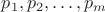 $p_1,p_2,&hellip;,p_m$
