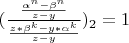 $(\frac{\frac{\alpha^n-\beta^n}{z-y}}{\frac{z*\beta^k-y*\alpha^k}{z-y}})_2=1$