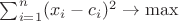 \sum_{i=1}^n(x_i-c_i)^2 \to \max