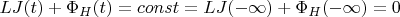 $L J(t) + \Phi_H(t) = const = L J(-\infty) + \Phi_H(-\infty) = 0$