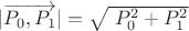 $|\overrightarrow{P_0 , P_1}|=\sqrt{\ P_0 ^2 + P_1 ^2}$