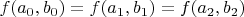 $f(a_0,b_0)=f(a_1,b_1)=f(a_2,b_2)$