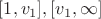 $[1,v_1],[v_1,\infty ]$