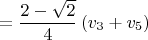 $$= \frac{2 - \sqrt{2}}4 \left(v_3 + v_5\right) $$