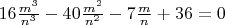 $16\frac{m^3}{n^3}-40\frac{m^2}{n^2}-7\frac{m}{n}+36=0$