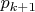 $p_{k + 1}$