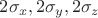 $2\sigma_x, 2\sigma_y, 2\sigma_z$