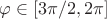 $\varphi \in [3\pi/2, 2\pi]$