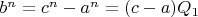 $b^n=c^n-a^n=(c-a)Q_1 $