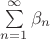 $ \sum\limits_{n=1}^{\infty} \beta_n $
