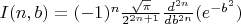 $I(n,b) = (-1)^n \frac{\sqrt{\pi}}{2^{2n+1}}\frac{d^{2n}}{db^{2n}}(e^{-b^2})$