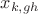 $x_{k,gh}$