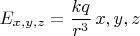 $$E_{x,y,z}=\frac{kq}{r^3}\,x,y,z$$