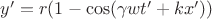 $y' = r(1-\cos(\gamma w t' + k x'))$