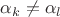 $\alpha _k \ne \alpha _l $ $\alpha _k \ne \alpha _l $