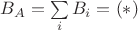 $B_A=\sum\limits_{i}^{}B_i=(*)$