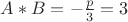$A*B=-\frac {p}{3}=3$ $A*B=-\frac {p}{3}=3$