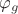 ${ \varphi  }_{ g }$