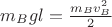 $m_Bgl = \frac{m_Bv_B^2}{2}$