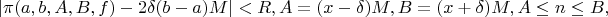 $$|\pi(a,b,A,B,f)-2\delta (b-a)M|<R, A=(x-\delta)M, B=(x+\delta)M, A\le n\le B,$$