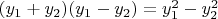 $(y_1+y_2)(y_1-y_2)=y_{1}^{2}-y_{2}^{2}$