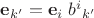 $\mathbf e_{k'}=\mathbf e_i\;b^i{}_{k'}$