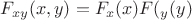 $F_{xy}(x,y)=F_x(x)F(_y(y)$