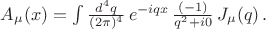 $A_\mu (x)=\int \frac{d^4q}{(2\pi)^4}\,e^{-iqx}\,\frac{(-1)}{q^2 +i0}\, J_\mu (q)\, .$
