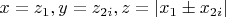 $\[x = z_1 ,y = z_{2i} ,z = |x_1  \pm x_{2i} |\]$