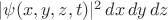 $|\psi(x,y,z,t)|^2\, dx \, dy \, dz$