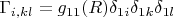 $\Gamma_{i,kl}=g_{11}(R)\delta_{1i}\delta_{1k}\delta_{1l}$