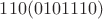 $110(0101110)$