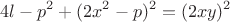 $$4l - p^2 + (2x^2 - p)^2 = (2xy)^2$$