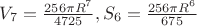 $V_7=\frac{256\pi R^7}{4725},S_6=\frac{256\pi R^6}{675}$