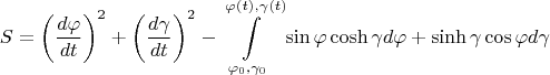 $$S = \left(\frac{d\varphi}{dt}\right)^2 +  \left(\frac{d\gamma}{dt}\right)^2 - \int\limits_{\varphi_0,\gamma_0}^{\varphi(t),\gamma(t)}\sin\varphi\cosh\gamma d\varphi + \sinh\gamma\cos\varphi d\gamma$$