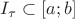 $I_{\tau}\subset[a;b]$