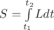 $S=\int\limits_{t_1}^{t_2} Ldt$