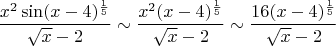 $$\frac{x^2\sin(x-4)^{\frac15}}{\sqrt{x}-2}\sim\frac{x^2(x-4)^{\frac15}}{\sqrt{x}-2}\sim\frac{16(x-4)^{\frac15}}{\sqrt{x}-2}$$