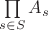 $\prod\limits_{s\in S}{{{A}_{s}}}$