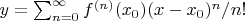 $y=\sum_{n=0}^{\infty}f^{(n)}(x_0)(x-x_0)^n/n!$