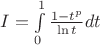 $\[I = \int\limits_0^1 {\frac{{1 - {t^p}}}{{\ln t}}dt} \]$