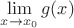 $\lim\limits_{x \to x_0}{g(x)}$