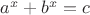 $a^x+b^x=c$