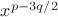 $x^{p-3q/2}$