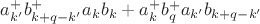 $a^+_{k'}b^+_{k+q-k'}a_kb_k + a^+_{k}b^+_{q}a_{k'}b_{k+q-k'}$